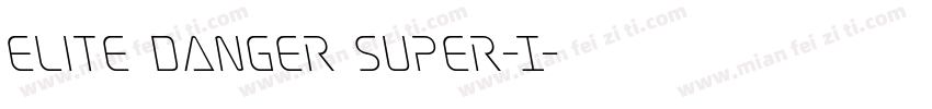 Elite Danger Super-I字体转换